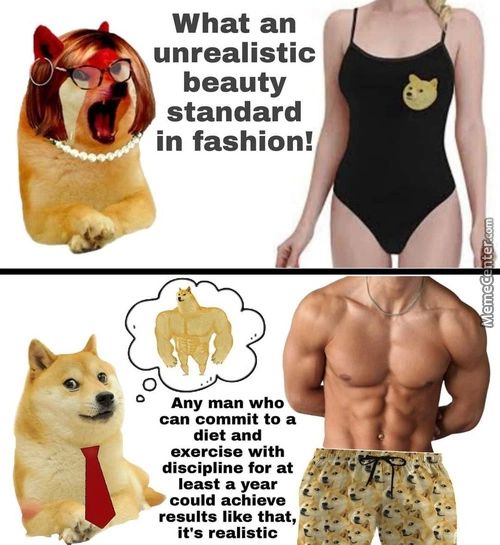 What An
Unrealistic
Beauty
Standard
In Fashion!
O
Any Man Who
Can Commit To A
Diet And
Exercise With
Discipline For At
Least A Year
Could Achieve
Results Like That,
It's Realistic
