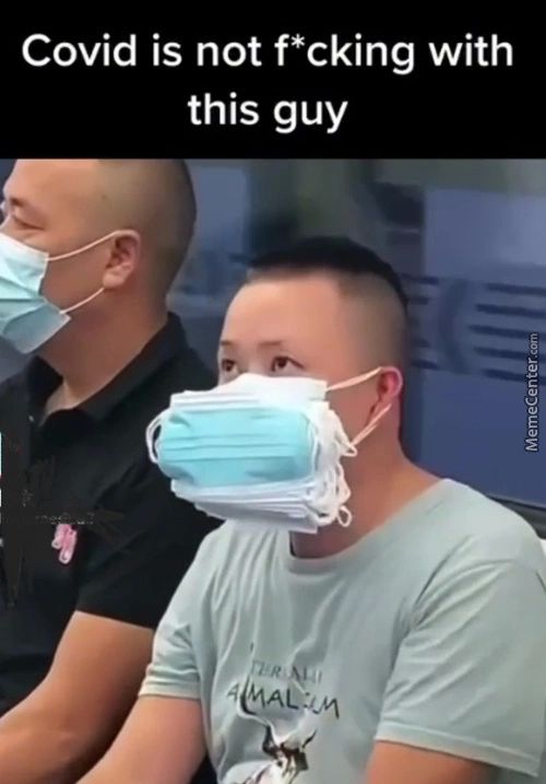 Covid Is Not F*cking With
This Guy
