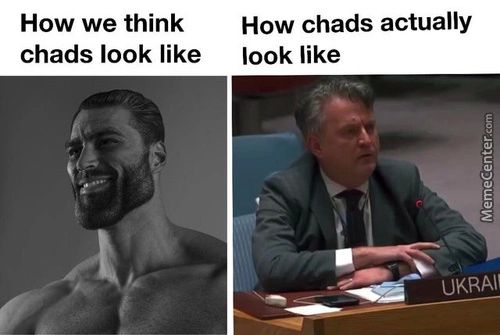 How We Think
Chads Look Like
How Chads Actually
Look Like
