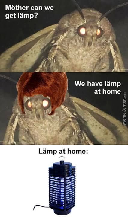 Möther Can We
Get Iämp?
We Have Lämp
At Home
Lämp At Home:
