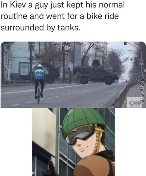 In Kiev A Guy Just Kept His Normal
Routine And Went For A Bike Ride
Surrounded By Tanks.
