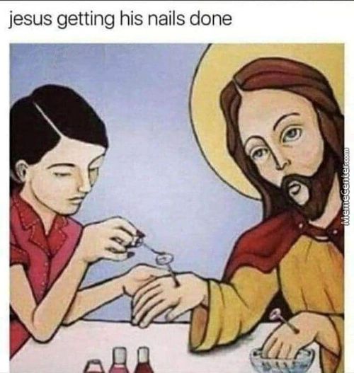 Jesus Getting His Nails Done
