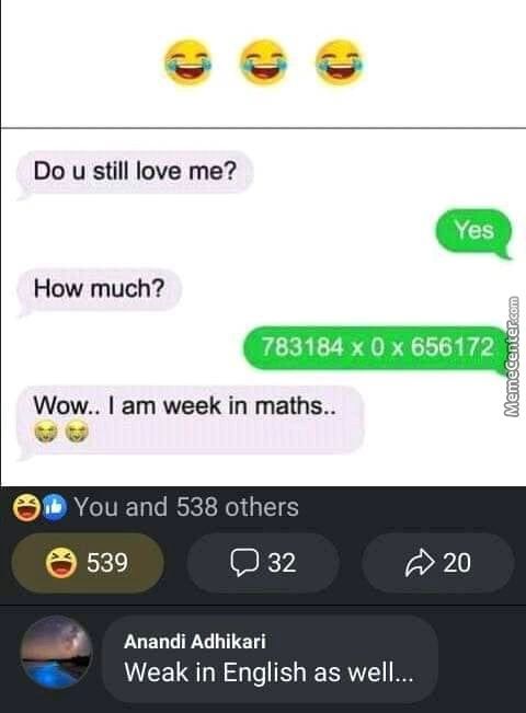 Do U Still Love Me?
How Much?
Yes
783184 Xox 656172*
Wow.. I Am Week In Maths..
You And 538 Others
539
0 32
20
Anandi Adhikari
Weak In English As Well..
