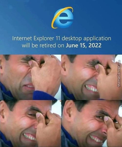 Internet Explorer 11 Desktop Application
Will Be Retired On June 15, 2022
