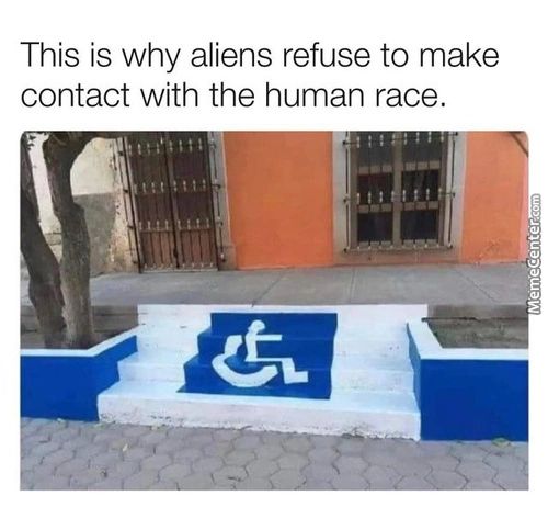 This Is Why Aliens Refuse To Make
Contact With The Human Race.
