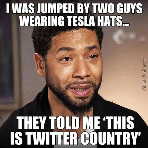 I WAS JUMPED GUYS
WEARING TESLA HATS...
THEY TOLD ME 'THIS
IS TWITTER@UNTRY'
