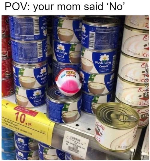 POV: Your Mom Said 'No'
PUCK
