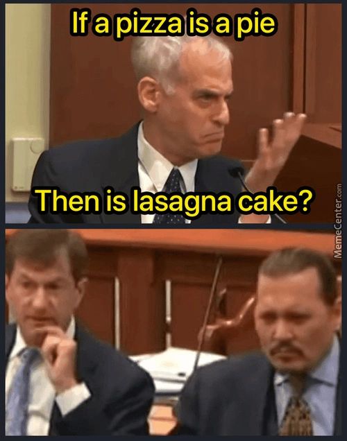 If A Pizza Is A Pie
Then Is Lasagna Cake?
