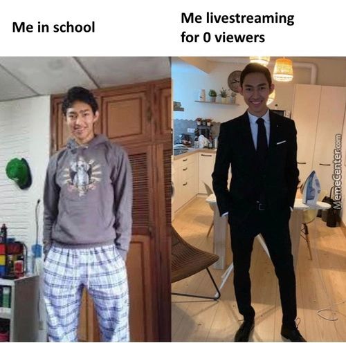 Me Livestreaming
Me In School
For O Viewers
