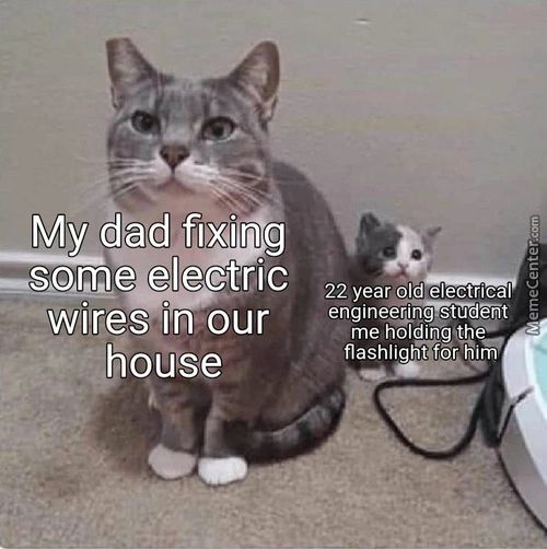 Ad&on
—some Electric
Wires In Our
'house
22 Year Old Electrical
EngineéFifiÄüéfit
Me H014iYwthe
Flashli Ht&för Him
