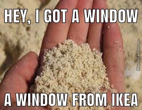 GOT A WINDOW
