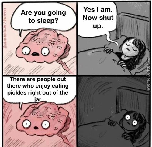 Yes I Am.
Are You Going
Now Shut
To Sleep?
Up.
Here Are People Out
There Who Enjoy Eating
Pickles Right Out Of The
O .32
