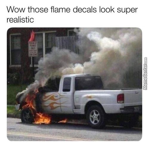 Wow Those Flame Decals Look Super
Realistic
