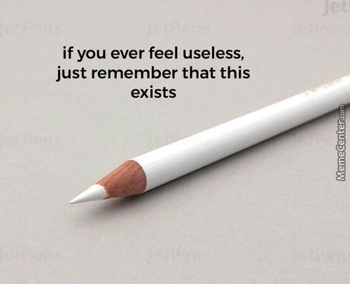 If You Ever Feel Useless,
Just Remember That This
Exists
