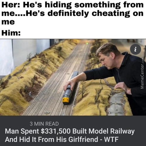 Her: He's Hiding Something From
Me....He's Definitely Cheating On
Me
Him:
3 MIN READ
Man Spent $331,500 Built Model Railway
And Hid It From His Girlfriend - WTF
