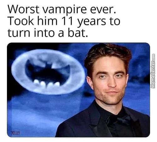 Worst Vampire Ever.
Took Him 11 Years To
Turn Into A Bat.
