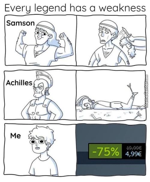 Every Legend Has A Weakness
Samson
Achilles
Me
0/ 4,99€
