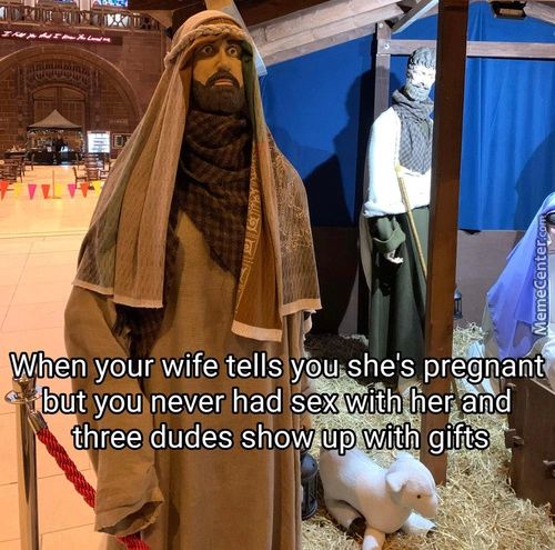 When Your Wife Tells You She's Pregnant
But You Never Had Sex Wiih Her And
Three Dudes Show Up With Gifts

