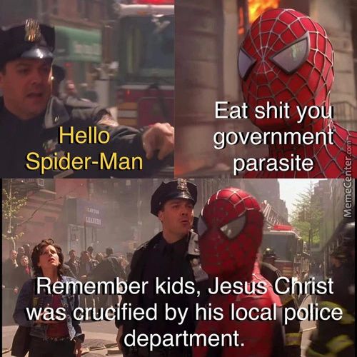 Hello
Spider-Man
Eat Shit Y
Governmery
—parasite
Réhémber Kids, Jes
Was Fried By His Locav
Department.
