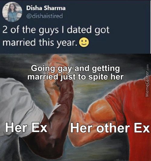 Disha Sharma
@dishaistired
2 Of The Guys I Dated Got
Married This Year.
Goipg Gay And Getting
Married Jif T To Spite Her
Her Ex Her Other Ex
