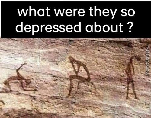What Were They So
Depressed About ?
