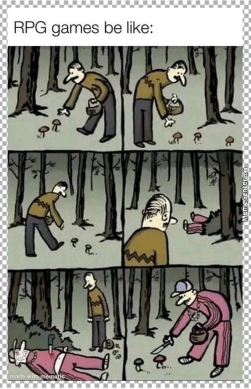 RPG Games Be Like:

