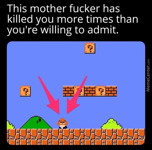 This Mother Fucker Has
Killed You More Times Than
You're Willing To Admit.
