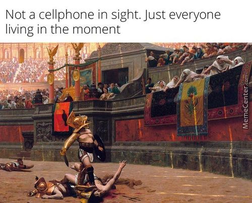Not A Cellphone In Sight. Just Everyone
Living In The Moment
