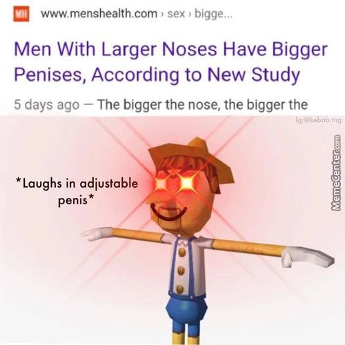 Www.menshealth.com Sex Bigge.
Men With Larger Noses Have Bigger
Penises, According To New Study
5 Days Ago — The Bigger The Nose, The Bigger The
*Laughs In Adiustable
Penis
13 f
