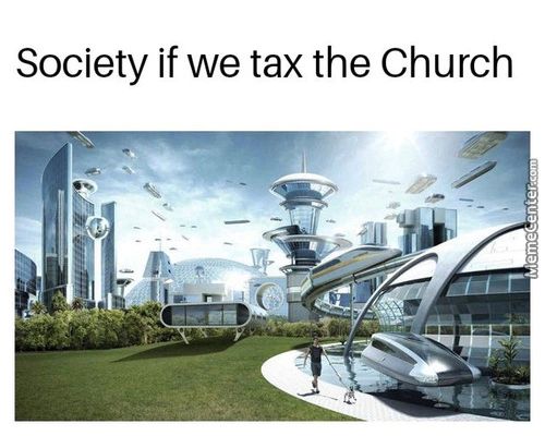 Society If We Tax The Church
