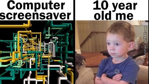 Computer
10 Year
Old Me
Screensaver
