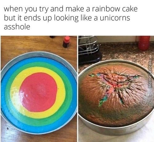 When You Try And Make A Rainbow Cake
But It Ends Up Looking Like A Unicorns
Asshole
