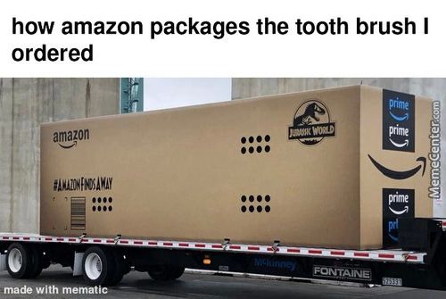 How Amazon Packages The Tooth Brush I
Ordered
Amazon
Prime
