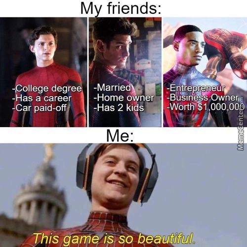 M
Ollege Degree
As A Career
Ar Paid-off
This Ganp
Friends:
-Marrie
-Home Oyner
-Has 2 Kids
Me:
-En Rep E
-BOsin S Ownersk
-Worth* T OOO,OOO
Isso BeaC/titü[
