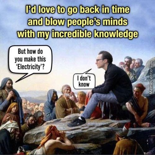 And'blow People's Minds
Withxny Incredible Knowledge
But How Do
You Make This
'Electricity'?
I Don't
Know
