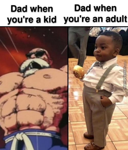 Dad When
Dad When
You're A Kid You're An Adult
