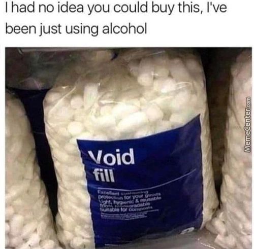 I Had No Idea You Could Buy This, I've
Been Just Using Alcohol
Void
