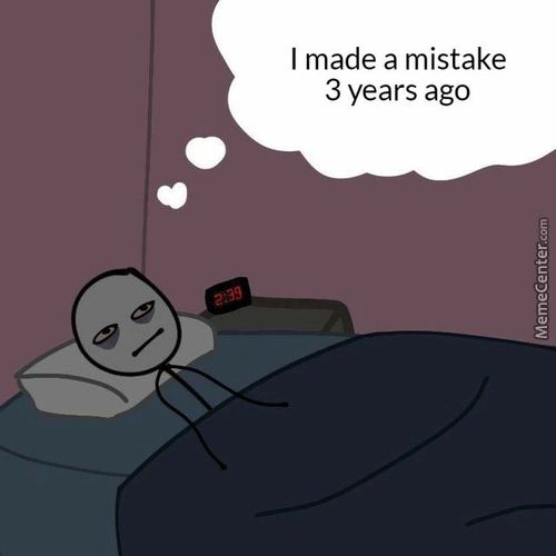 I Made A Mistake
3 Years Ago
