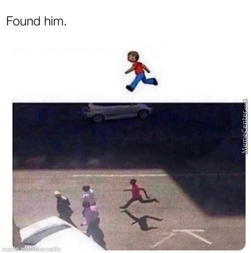 Found Him.

