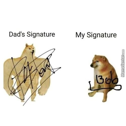 Dad's Signature
My Signature
