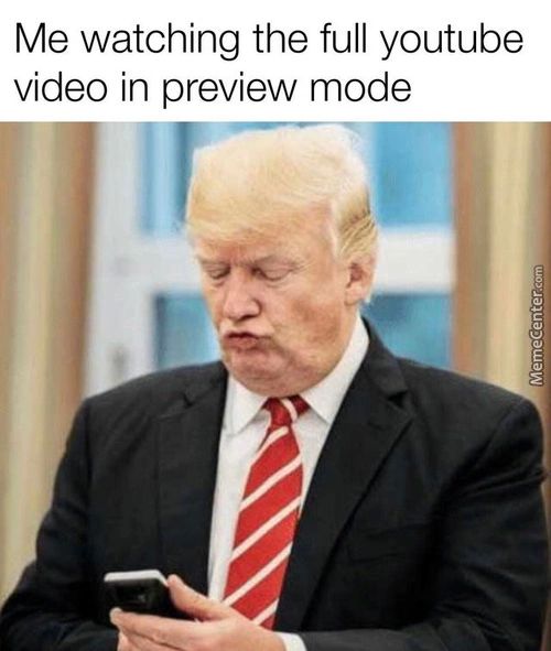 Me Watching The Full Youtube
Video In Preview Mode
