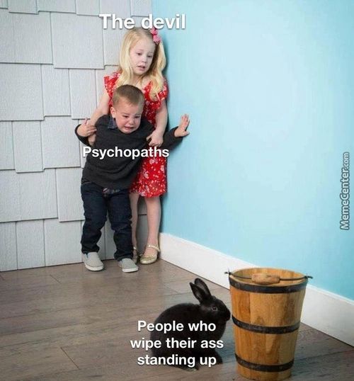 TivTh&devil
Sychopat!ls
Réople Who
Wipe Their A
Standing Up
