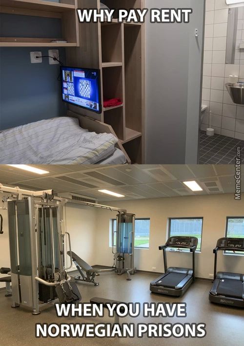 WHY-PAY RENT
WHEN!OU HAvE
NORWEGIAN PRISONS
